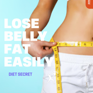 Loose belly fat easily  Ebook (dietary secret)